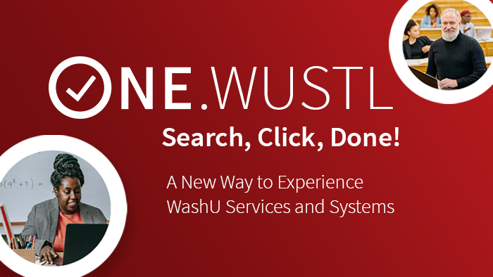 ONE.WUSTL Webinar: A New Way to Experience WashU Services and Systems